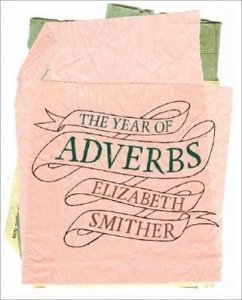 The Year of Adverbs - Smither, Elizabeth