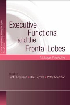 Executive Functions and the Frontal Lobes - Anderson, Peter / Jacobs, Rani / Vicki, Anderson (eds.)