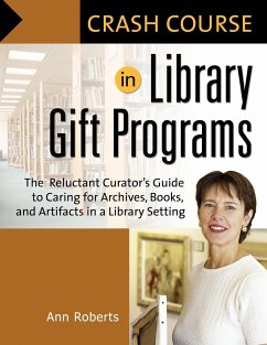 Crash Course in Library Gift Programs - Roberts, Ann
