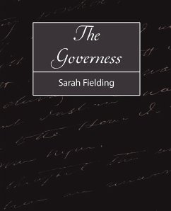 The Governess - Sarah Fielding, Fielding; Sarah Fielding
