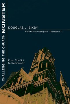 Challenging the Church Monster - Bixby, Douglas J.