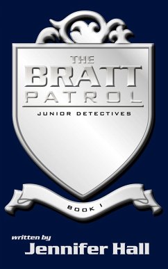 The BRATT Patrol: Book One, Junior Detectives - Hall, Jennifer