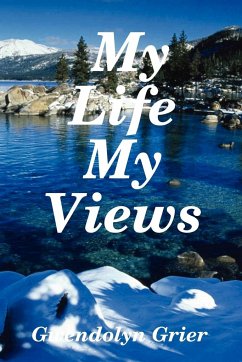 My Life My Views - Grier, Gwendolyn