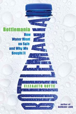 Bottlemania - Royte, Elizabeth