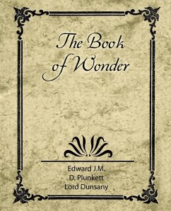 The Book of Wonder - Edward J. M. D. Plunkett, Lord Dunsany