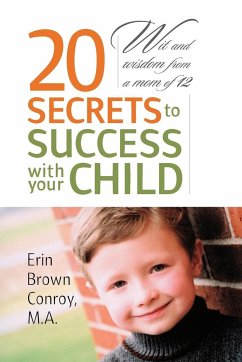 20 Secrets to Success with your Child - Conroy M. A., Erin Brown