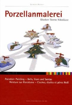 Porzellanmalerei - Glocken, Sterne und Nikoläuse - Reisser, Susanne