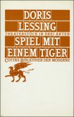 Spiel mit einem Tiger (Cotta's Bibliothek der Moderne, Bd. 40)