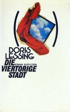 Die viertorige Stadt - Lessing, Doris
