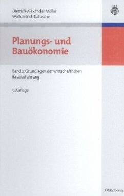 Grundlagen der wirtschaftlichen Bauausführung / Planungs- und Bauökonomie 2 - Möller, Dietrich-Alexander