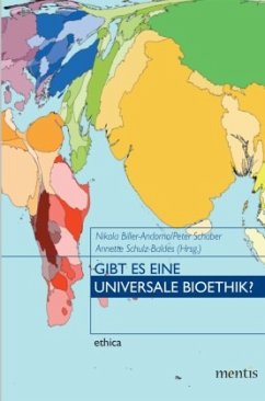 Gibt es eine universale Bioethik? - Biller-Andorno, Nikola / Schaber, Peter / Schulz-Baldes, Annette (Hrsg.)
