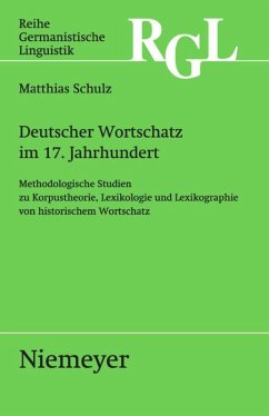 Deutscher Wortschatz im 17. Jahrhundert - Schulz, Matthias