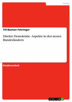 Direkte Demokratie - Aspekte in den neuen Bundesländern - Fehringer, Till-Bastian