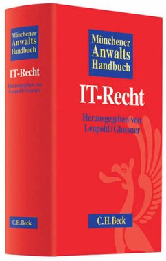 Münchener Anwaltshandbuch IT-Recht - Leupold, Andreas / Glossner, Silke (Hrsg.)