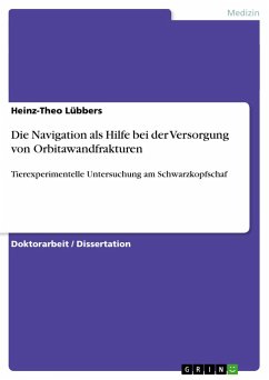 Die Navigation als Hilfe bei der Versorgung von Orbitawandfrakturen - Lübbers, Heinz-Theo