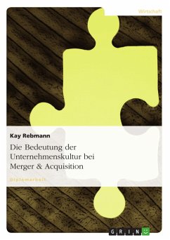 Die Bedeutung der Unternehmenskultur bei Merger & Acquisition - Rebmann, Kay