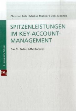 Spitzenleistungen im Key-Account-Management - Belz, Christian; Müllner, Markus; Zupancic, Dirk