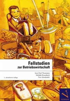 Fallstudien zur Betriebswirtschaft - Thommen, Jean-Paul;Rosenheck, Michèle;Atteslander, Yves