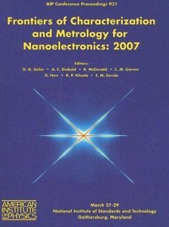 Frontiers of Characterization and Metrology for Nanoelectronics: 2007 International Conference on Frontiers of Characterization and Metrology for Nano Frontiers of Characterization and Metrology for Nanoelectronics: 2007 International Conference on Frontiers of Characterization and Metrology for Nano