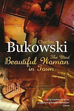 The Most Beautiful Woman in Town - Bukowski, Charles
