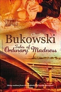 Tales of Ordinary Madness - Bukowski, Charles