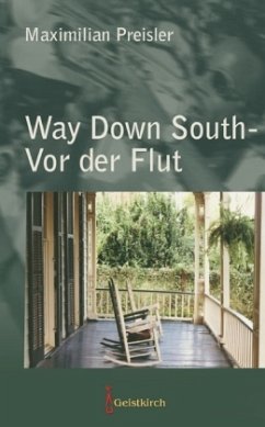 Way Down South - Vor der Flut - Preisler, Maximilian
