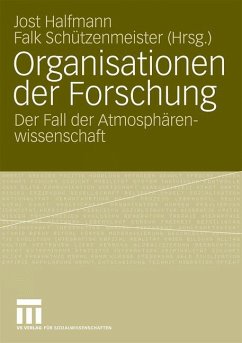 Organisationen der Forschung - Halfmann, Jost / Schützenmeister, Falk (Hrsg.)