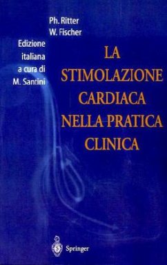 La Stimolazione Cardiaca Nella Pratica Clinica - Ritter, Philippe;Fischer, Wilhelm