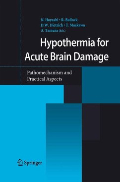 Hypothermia for Acute Brain Damage - Hayashi, Nariyuki / Bullock, Ross / Dietrich, Dalton W. / Maekawa, Tsuyoshi / Tamura, Akira (eds.)