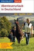 Abenteuerurlaub in Deutschland