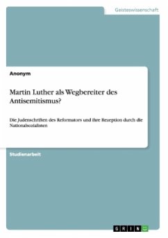 Martin Luther als Wegbereiter des Antisemitismus? - Höpfner, Christoph