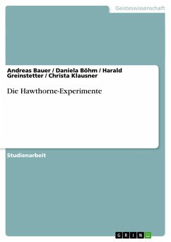 Die Hawthorne-Experimente - Bauer, Andreas;Klausner, Christa;Greinstetter, Harald