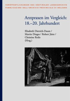 Arztpraxen im Vergleich: 18.-20. Jahrhundert - Dietrich-Daum, Elisabeth