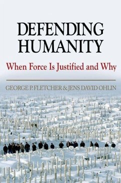 Defending Humanity - Fletcher, George P; Ohlin, Jens David