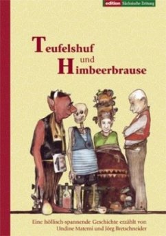 Teufelshuf und Himbeerbrause - Materni, Undine; Bretschneider, Jörg