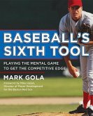 Baseball's Sixth Tool