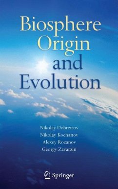 Biosphere Origin and Evolution - Dobretsov, Nikolay / Kolchanov, Nikolay / Rozanov, Alexey / Zavarzin, Georgy (eds.)