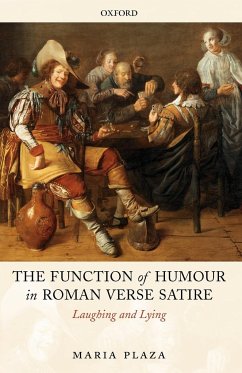 The Function of Humour in Roman Verse Satire - Plaza, Maria