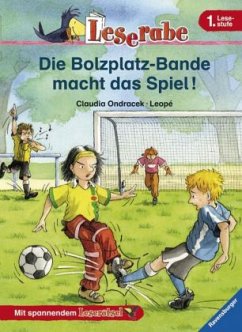 Die Bolzplatz-Bande macht das Spiel! / Leserabe - Ondracek, Claudia