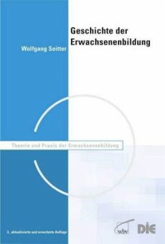 Geschichte der Erwachsenenbildung - Seitter, Wolfgang