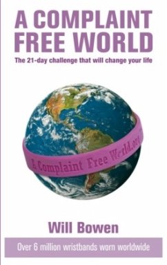 A Complaint Free World - Bowen, Will