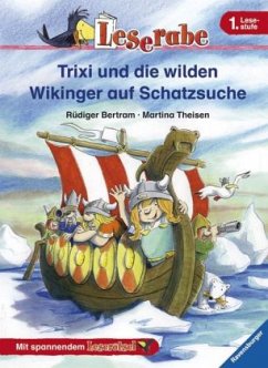 Trixi und die wilden Wikinger auf Schatzsuche / Leserabe - Bertram, Rüdiger Trixi und die wilden Wikinger auf Schatzsuche / Leserabe - Bertram, Rüdiger
