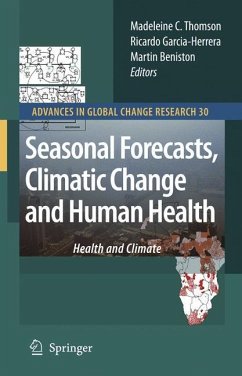 Seasonal Forecasts, Climatic Change and Human Health - Thomson, Madeleine C. / Garcia-Herrera, Ricardo / Beniston, Martin (eds.)