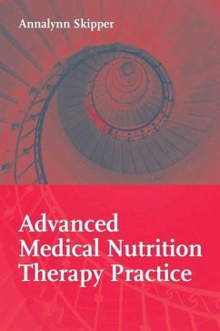 Advanced Medical Nutrition Therapy Practice - Skipper, Annalynn