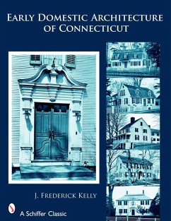 Early Domestic Architecture of Connecticut - Kelly, J. Frederick
