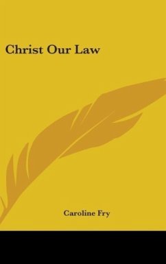 Christ Our Law - Fry, Caroline