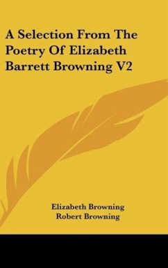 A Selection From The Poetry Of Elizabeth Barrett Browning V2