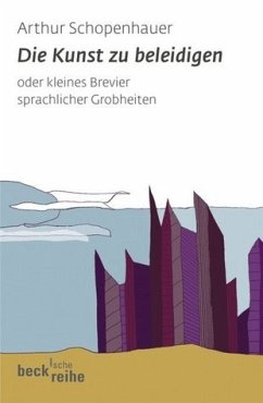 Cover Die Kunst zu beleidigen oder kleines Brevier sprachlicher Grobheiten