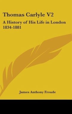 Thomas Carlyle V2 - Froude, James Anthony