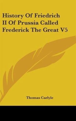 History Of Friedrich II Of Prussia Called Frederick The Great V5